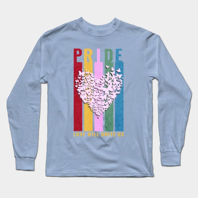 PRIDE - LOVE WILL UNITE US Long Sleeve T-Shirt by Off the Page